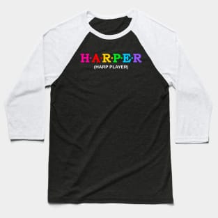 Harper - Harp Player. Baseball T-Shirt